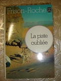 Frison-Roche: La piste oubliee