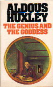 Huxley, Aldous:   . The Genius And The Goddess