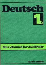 Lindner, Hans: Deutsch. Ein Lehrbuch fur Auslander. Teil 1b. (20.  40. Lektion)