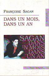 , ; Sagan, Francoise:  ,   / Dans un mois, dans un an