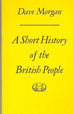 Morgan, Dave: A Short History of the British People