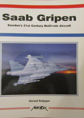 Keijsper, Gerard: Saab Gripen. Sweden's 21st Century Multi-role Aircraft