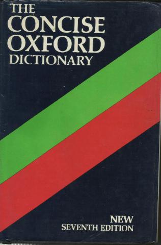 . Fowler, H.W.; Fowler, F.G.: The Concise Oxford Dictionary of current English