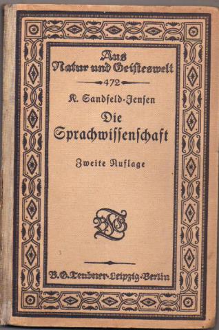 Sandfeld-Jensen, Kr.: Die Sprachwissenschaft