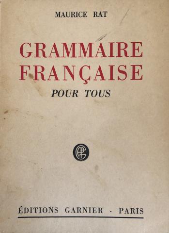 Rat, M.: Grammaire francaise pour tous