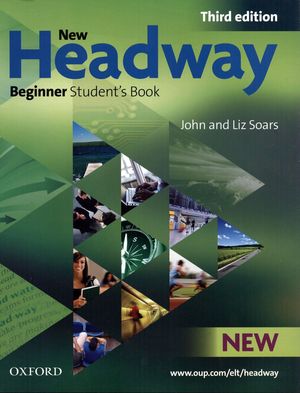 Soars, John; Soars, Liz: New Headway Beginner Third Edition Student's Book + Workbook