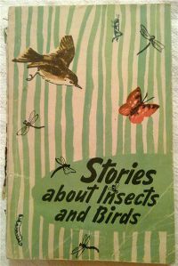 . , ..:     . Stories about insects and birds