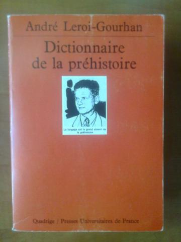 Leroi-Gourhan, Andre: Dicrionnaire de la prehistoire