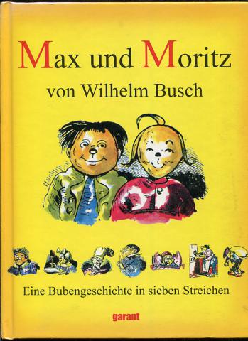 Busch, Wilhelm: Max und Moritz