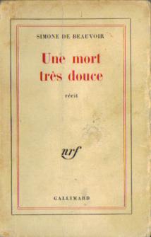 De Beauvoir, Simone: Une mort tres douce