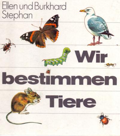 Ellen, Stephan; Burkhard, Stephan: Wir bestimmen Tiere