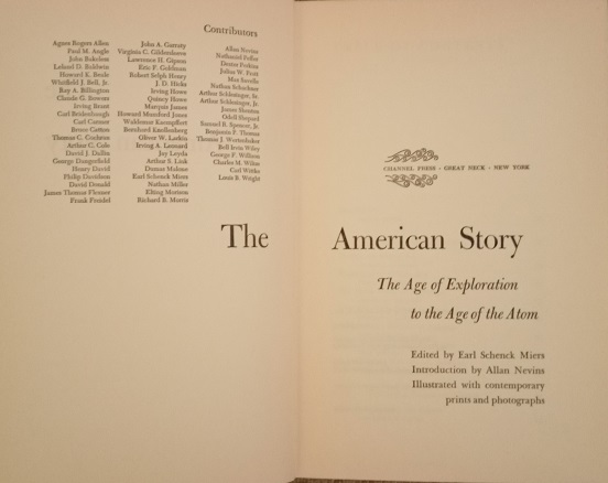 . Miers, Earl Schenck: The Averican Story. The Age of exploration to the Age of the Atom