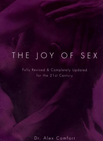 Comfort, Alex: The Joy of Sex: Fully Revised & Completely Updated for the 21st Century