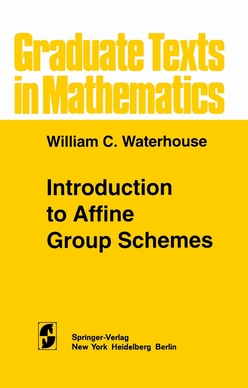 Waterhouse, W.C.: Introduction to Affine Group Schemes