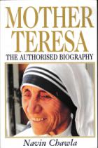 Chawla, Navin: Mother Teresa. The authorised biography