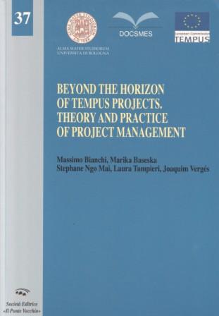 . Massimo, Bianchi; Marika, Baseska; Stephant, Ngo Mai  .: Beyond the horizon of Tempus projects. Theory and practice of project management