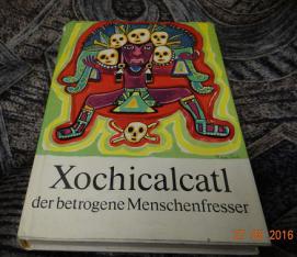 [ ]: Xochicalcalt der betrogene Menschenfresser