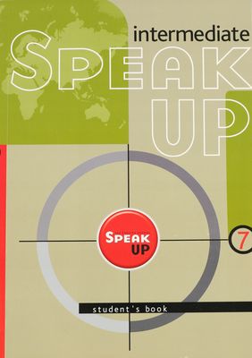 [ ]: Speak Up: Intermediate: Student's Book. 7