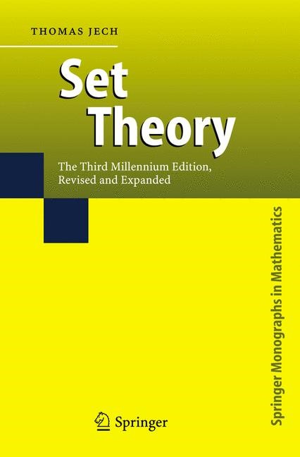 Jech, Thomas: Set Theory. The Third Millenium Edition, Revised and Expanded