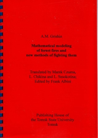 Grishin, A.M.: Mathematical modeling of forest fires and new methods of fighting them (         )