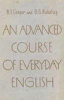 Cooper, B.L.; Rubalsky, B.G.: An Advanced Course of Everyday English