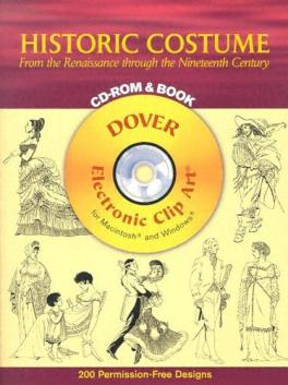 Tierney, Tom: Historic Costume CD-ROM and Book: From the Renaissance through the Nineteenth Century