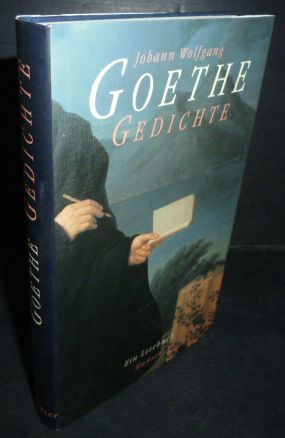 Goethe, Johann Wolfgang Von: Gedichte. Ein Lesebuch