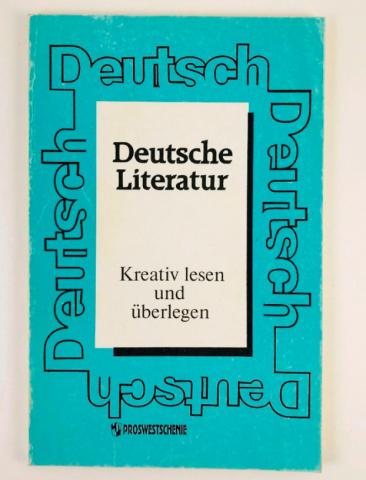 , ..: Deutsche Literatur. Kreativ lesen und uberlegen ( .   )