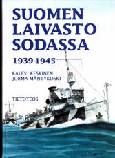 Keskinen, Kalevi; Mantykoski, Jorma: Suomen Laivasto sodassa 1939-1945