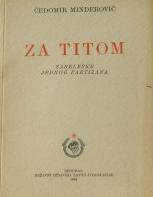 Minderovi&#263, &#268edomir: Za Titom. Zabeleske jednog partizana