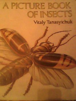 Tanasyichuk, Vitaly: A picture book of insects.   