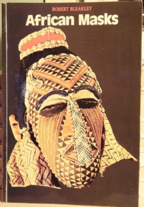 Bleakley, Robert: African Masks.  