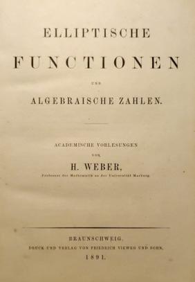 Weber, H.: Elliptische Funktionen und algebraische Zahlen