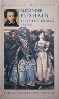 Pushkin, Alexander; , ..: Selected works. Prose/  . 