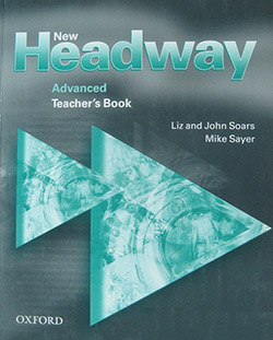 Soars, Liz; Soars, John; Sayer, Mike: New Headway English Course. Advanced Teacher's book