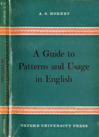 Hornby, A.S.: A Guide to Patterns and Usage in English