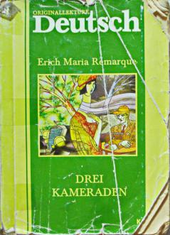 Remargue, Erich Maria: Drei Kameraden /  :      