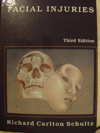 Schultz, Richard Carlton: Facial Injuries Third Edition