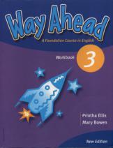 Ellis, Printha; Bowen, Mary: Way Ahead 3. A Foundation Course in English. Workbook