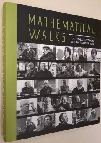 . , ..: Mathematical Walks: A Collection of Interviews