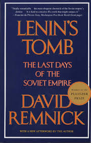 Remnick, David: Lenin's Tomb: The Last Days of the Soviet Empire