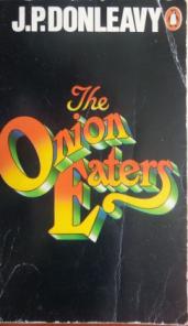 Donleavy, J.P.: The Onion Eaters