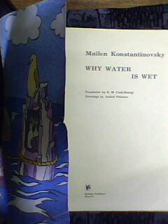 , : Why water is wet.   ?