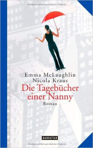 Mclaughlin, Emma; Kraus, Nicola: Die Tagebuecher einer Nanny