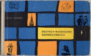 Dick, G; Knipper, A: Deutsch-Russisches gesprachsbuch