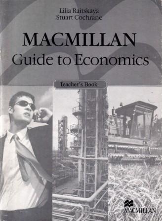 Raitskaya, Lilia; Cochrane, Stuart: Macmillan Guide to Economics. Teacher's Book