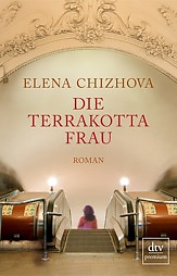 Chizhova, Elena: Die Terrakottafrau: Roman