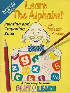 [ ]: Learn The Alphabet whith Professor Playtime. AF fan way to learn. Painting and Crayoning Book