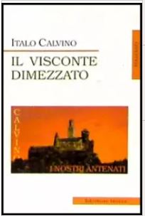 Calvino, Italo: Il Visconte Dimezzato