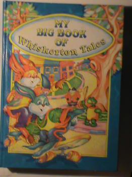 Marti, Ana Rosa: My Big Book of Whiskerton Tales